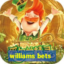 williams bets