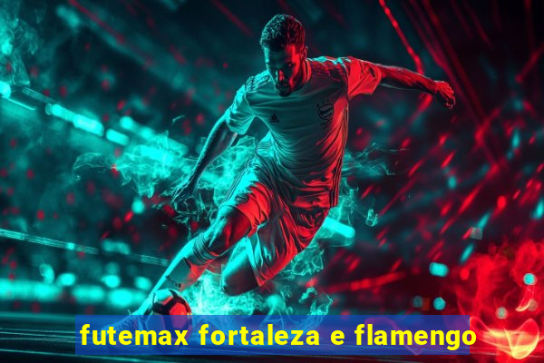 futemax fortaleza e flamengo