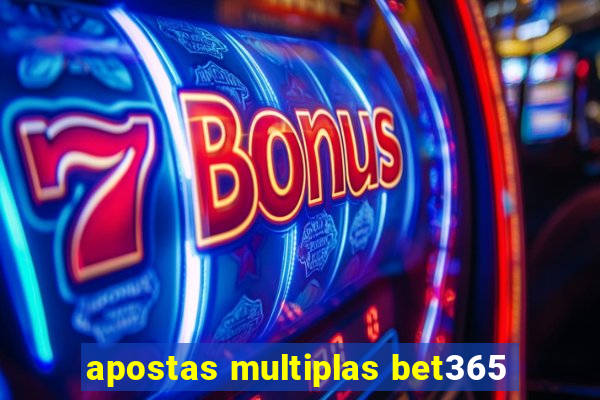 apostas multiplas bet365