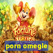 porn omegle