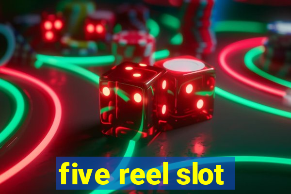 five reel slot