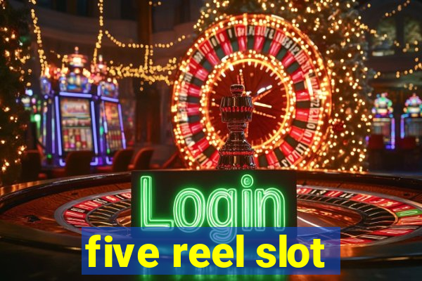 five reel slot