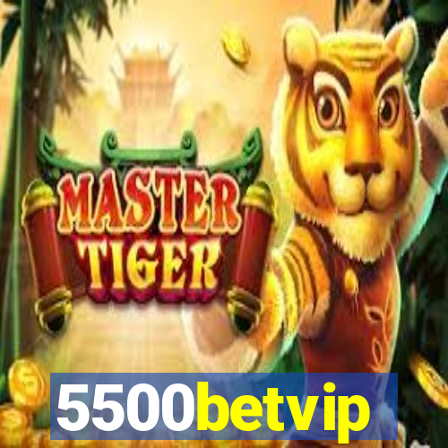 5500betvip