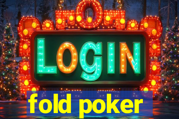 fold poker