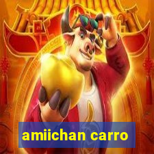 amiichan carro