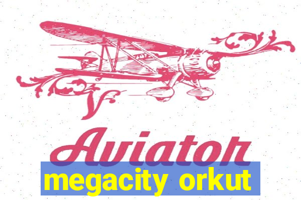 megacity orkut