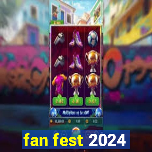 fan fest 2024