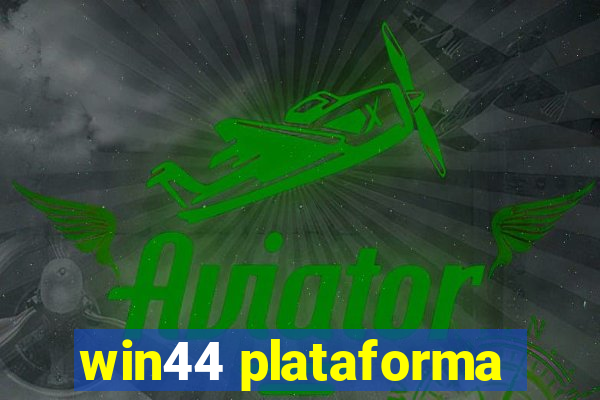 win44 plataforma