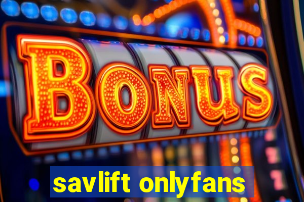 savlift onlyfans