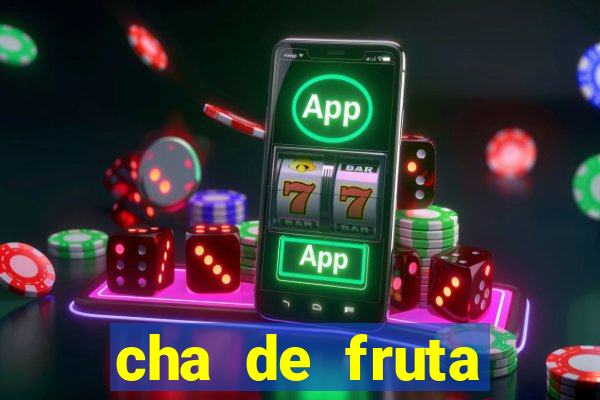 cha de fruta estrela stardew valley id stardew valley