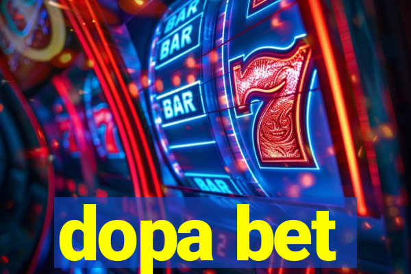 dopa bet