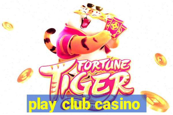 play club casino