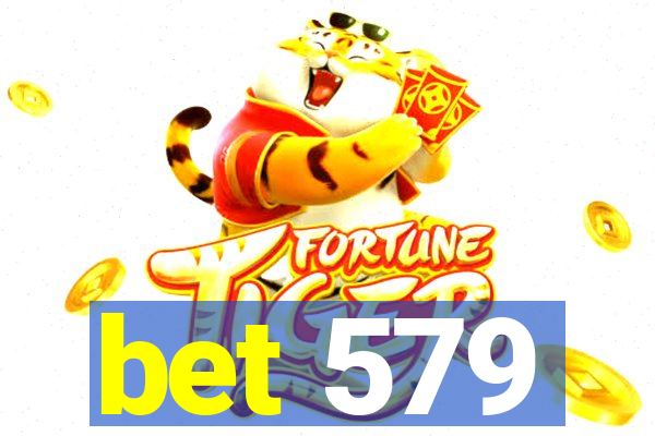 bet 579