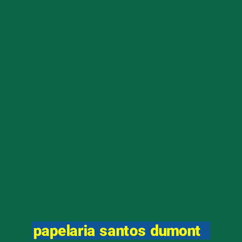 papelaria santos dumont