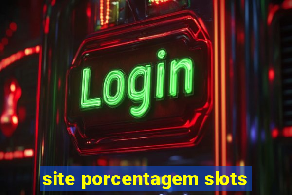 site porcentagem slots