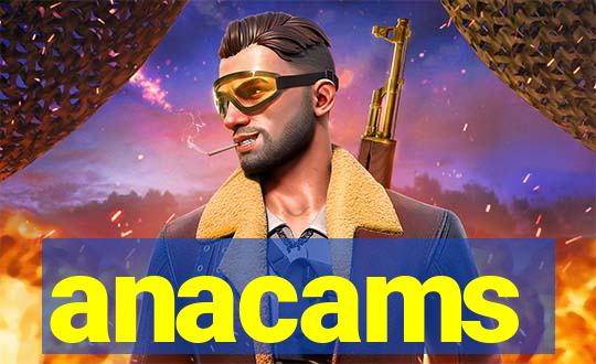 anacams