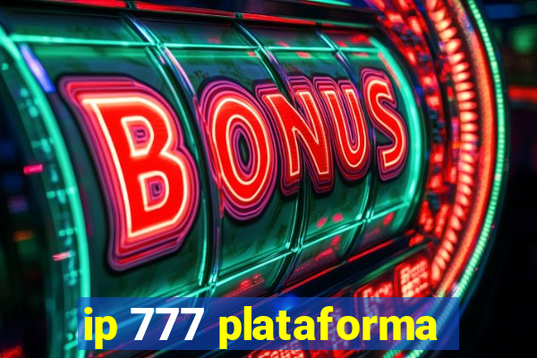 ip 777 plataforma