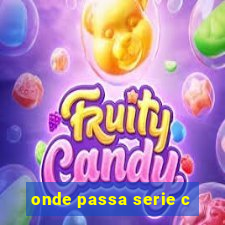 onde passa serie c