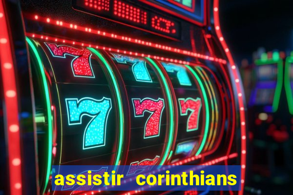 assistir corinthians x s o paulo futemax