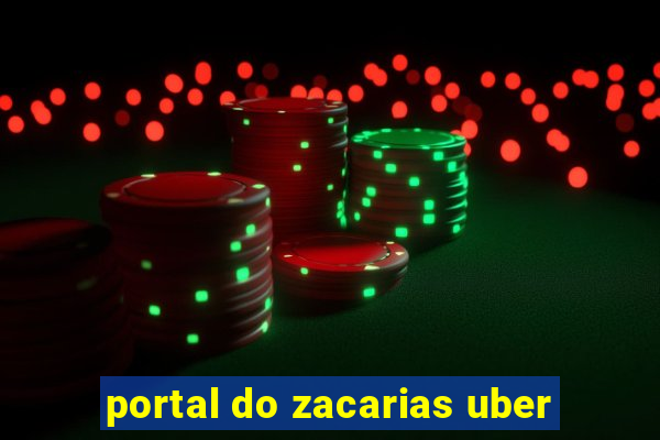 portal do zacarias uber