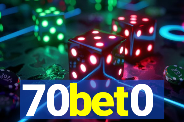 70bet0