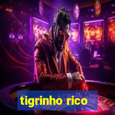 tigrinho rico