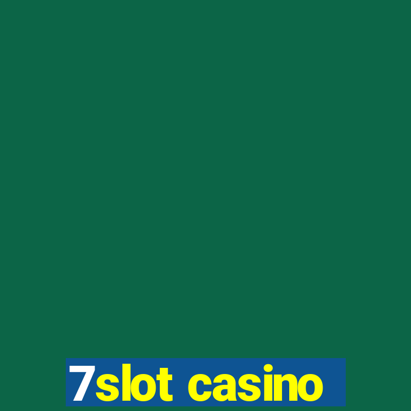 7slot casino