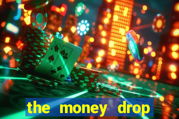 the money drop live casino