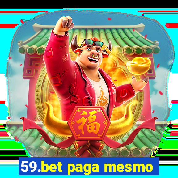 59.bet paga mesmo