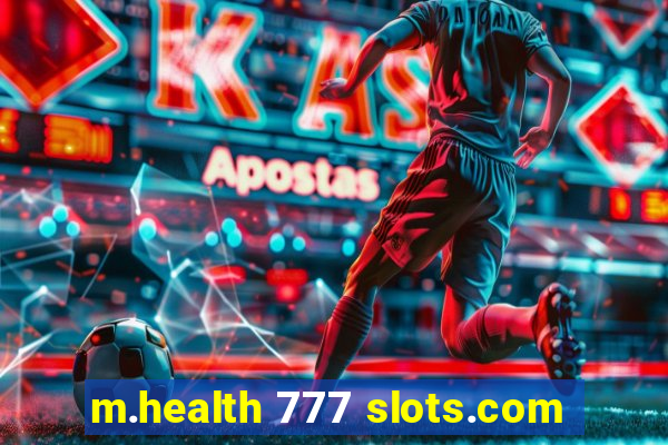 m.health 777 slots.com