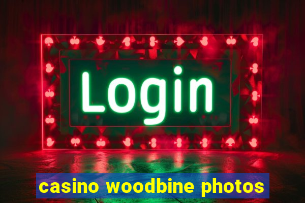 casino woodbine photos