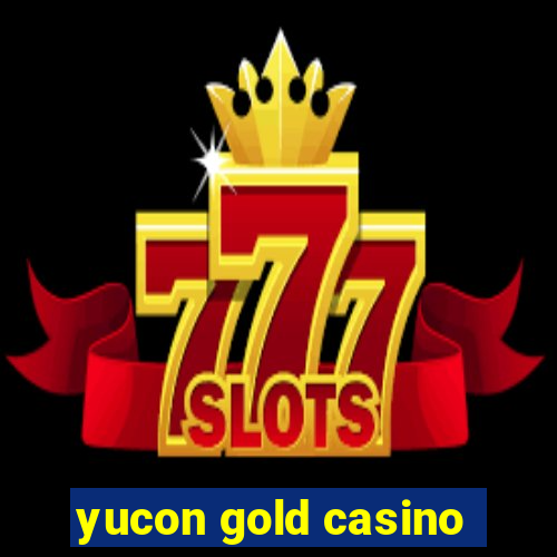 yucon gold casino