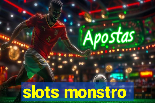 slots monstro