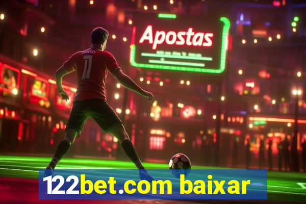 122bet.com baixar