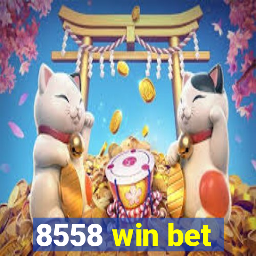 8558 win bet