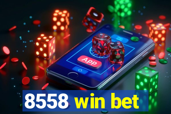 8558 win bet