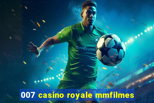 007 casino royale mmfilmes