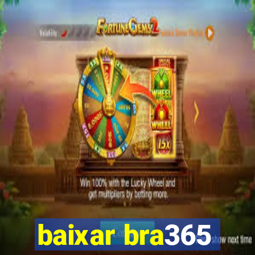 baixar bra365