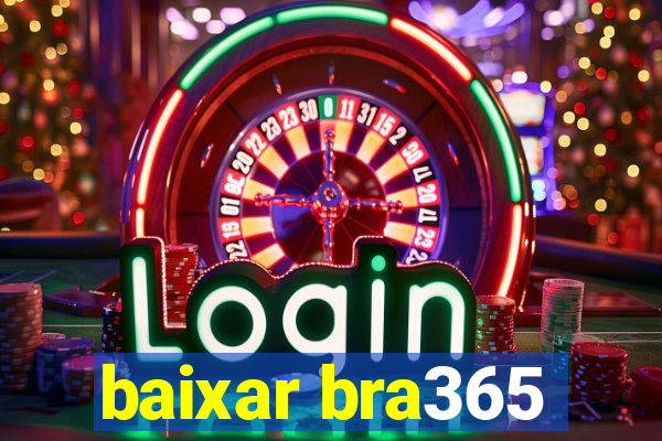 baixar bra365