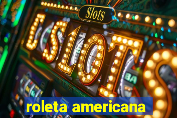 roleta americana