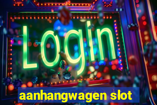 aanhangwagen slot