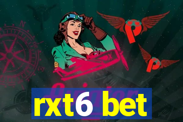 rxt6 bet