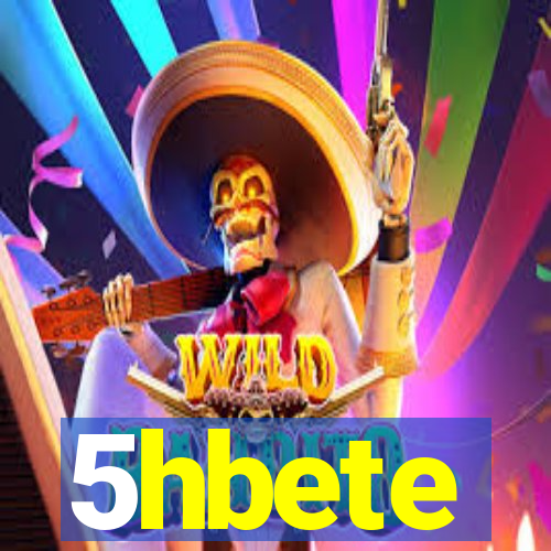 5hbete