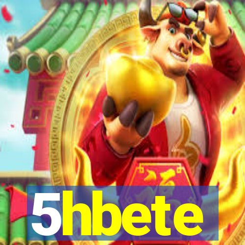 5hbete