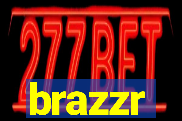 brazzr