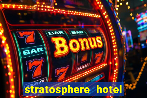 stratosphere hotel & casino