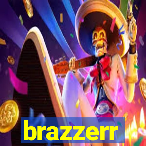 brazzerr