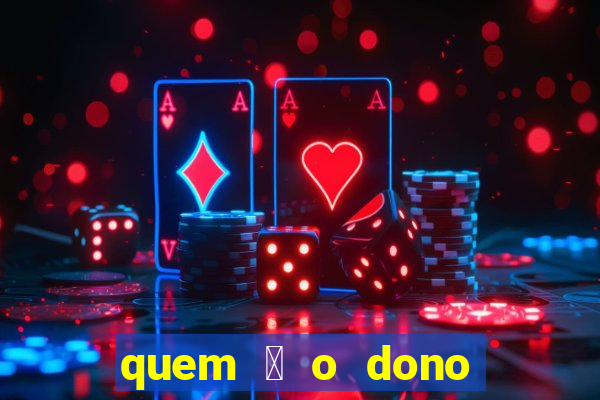 quem 茅 o dono da betfair