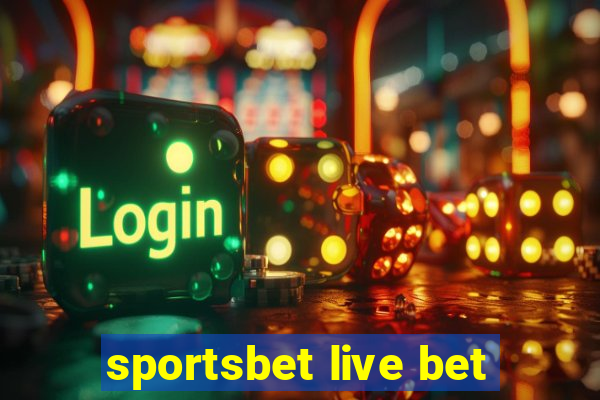 sportsbet live bet