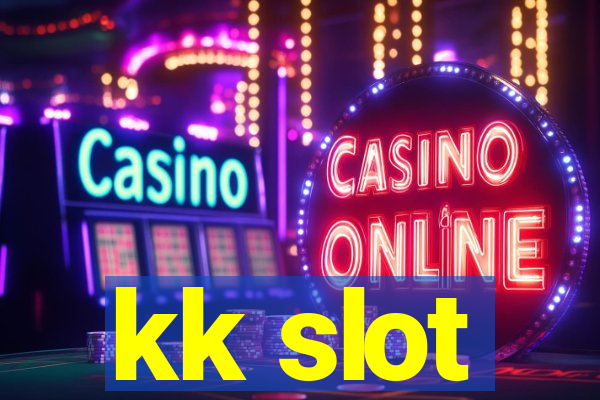 kk slot